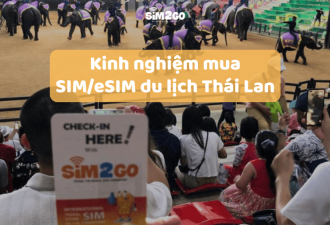 Kinh nghiệm mua SIM/eSIM du lịch Thái Lan hữu ích bạn nên biết