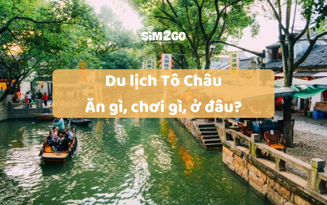 du-lich-to-chau-an-gi-choi-gi-o-dau