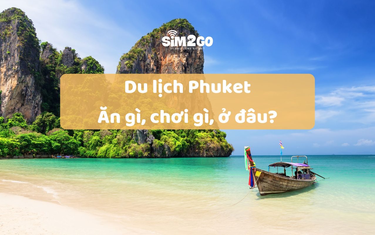 du-lich-phuket-an-gi-choi-gi-o-dau