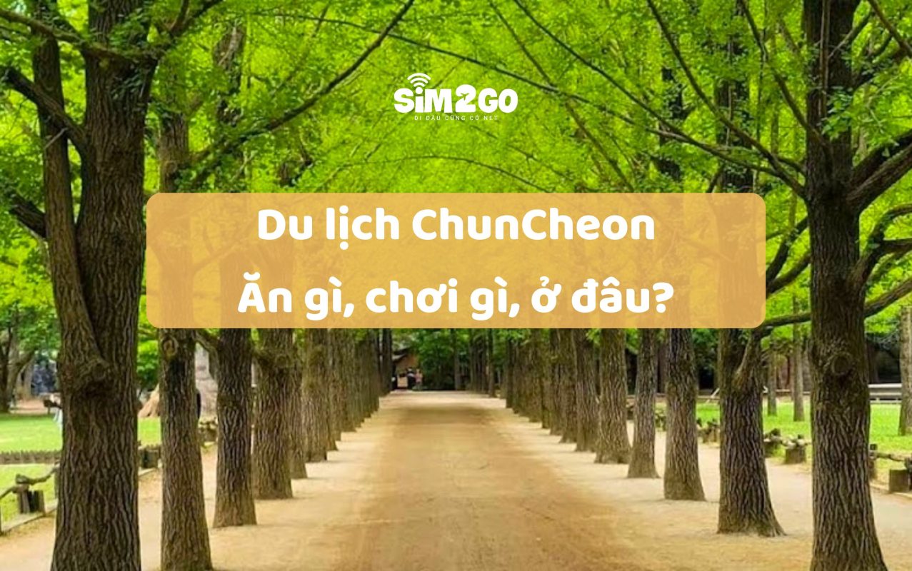 du-lich-chuncheon-an-gi-choi-gi-o-dau