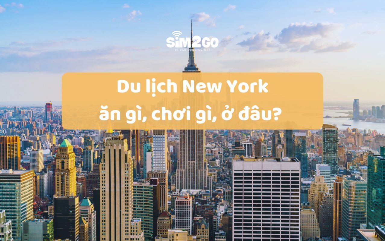 du-lich-new-york-an-gi-choi-gi-o-dau