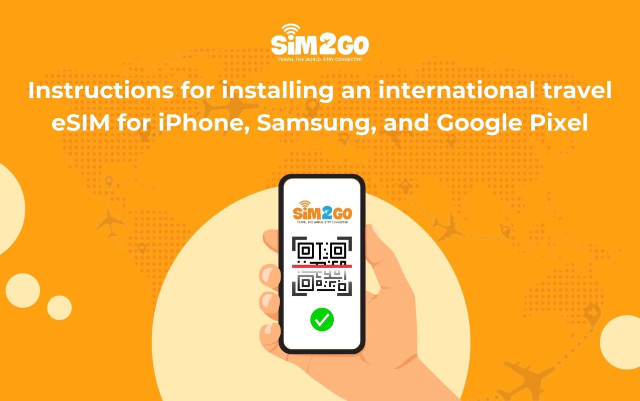 installing-an-international-travel-esim-for-iphone-samsung-and-google-pixel
