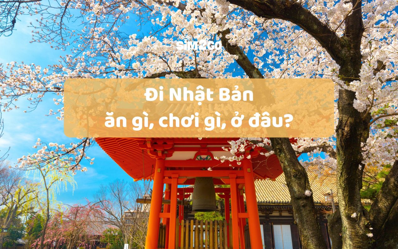 cam-nang-du-lich-nhat-ban-tu-a-z-an-gi-choi-gi-o-dau