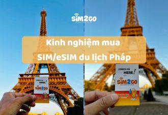 Kinh nghiệm mua SIM Pháp và eSIM Pháp