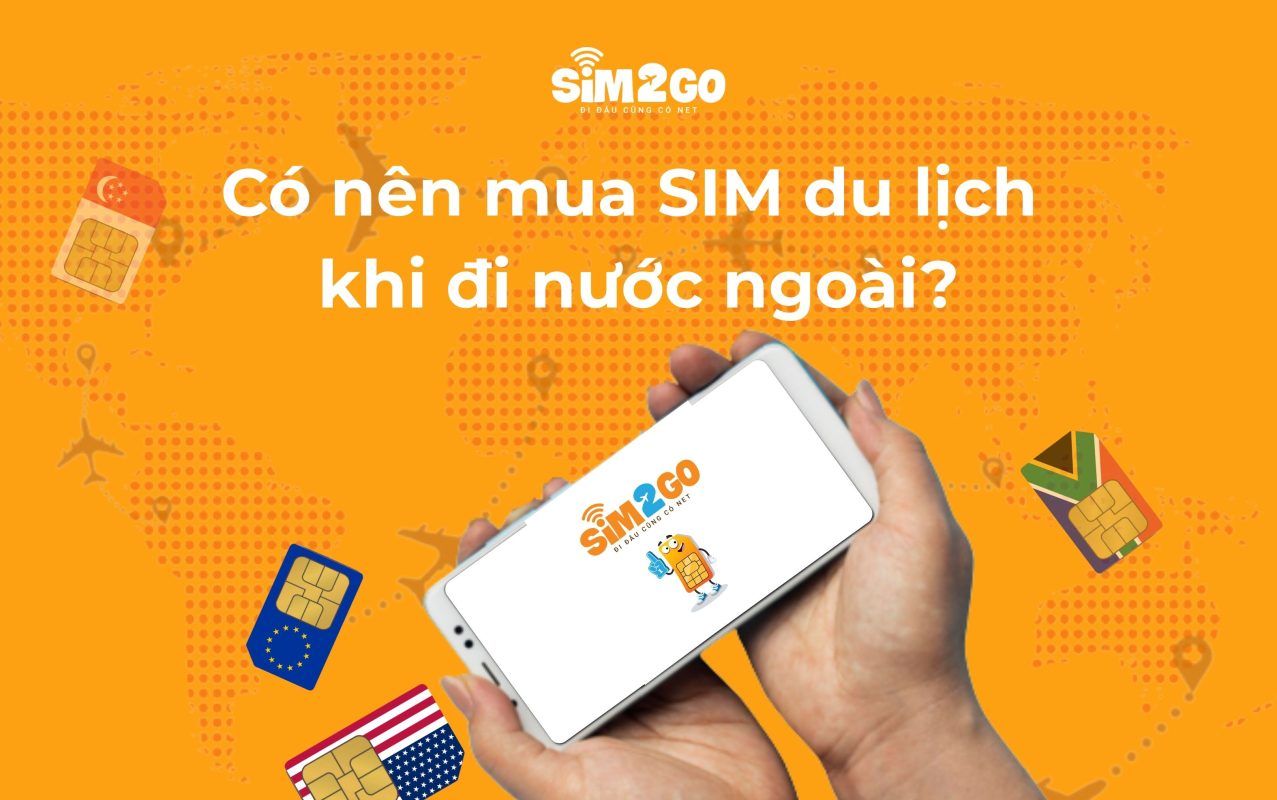 Co-nen-mua-sim-du-lich-khi-di-nuoc-ngoai