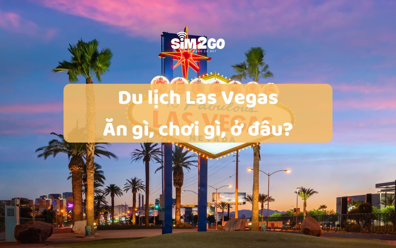 du-lich-las-ve-gas-tu-a-den-z-an-gi-choi-gi-o-dau